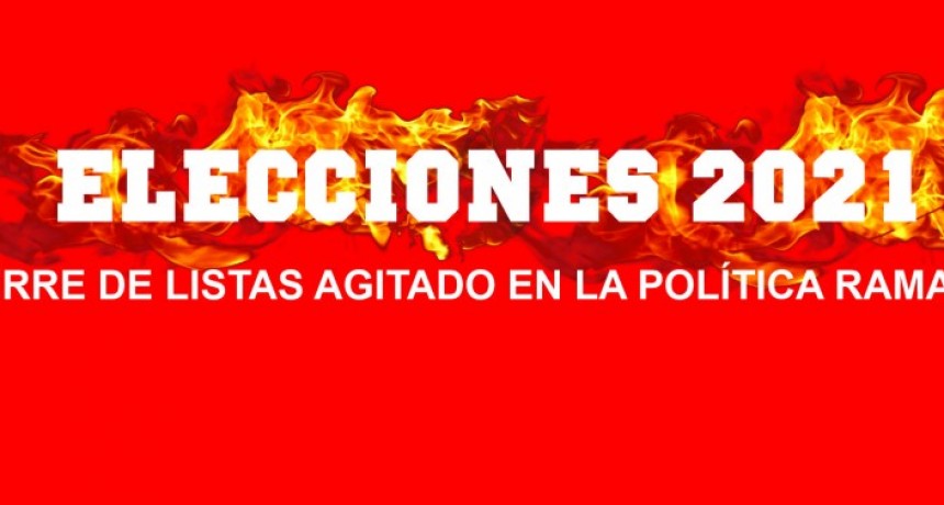 CIERRE DE LISTAS AGITADO EN LA POLÍTICA RAMALLENSE